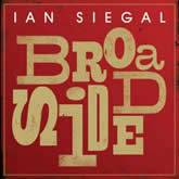 Ian Siegal Band : Broadside